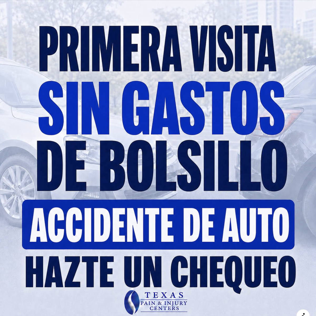 Spanish static ad: Primera visita sin gastos de bolsillo, accidente de auto, hazte un chequeo